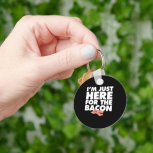Im Just Here for the Bacon Party Picnic Event Keychain