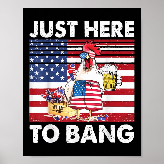 Im Just Here For The Bang Funny Fireworks Humour  Poster (Front)