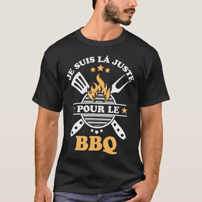 I'm just here for the BBQ T-Shirt (Front)