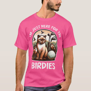 I'M Just Here For The Birdies Funny Golfing Cat T-Shirt
