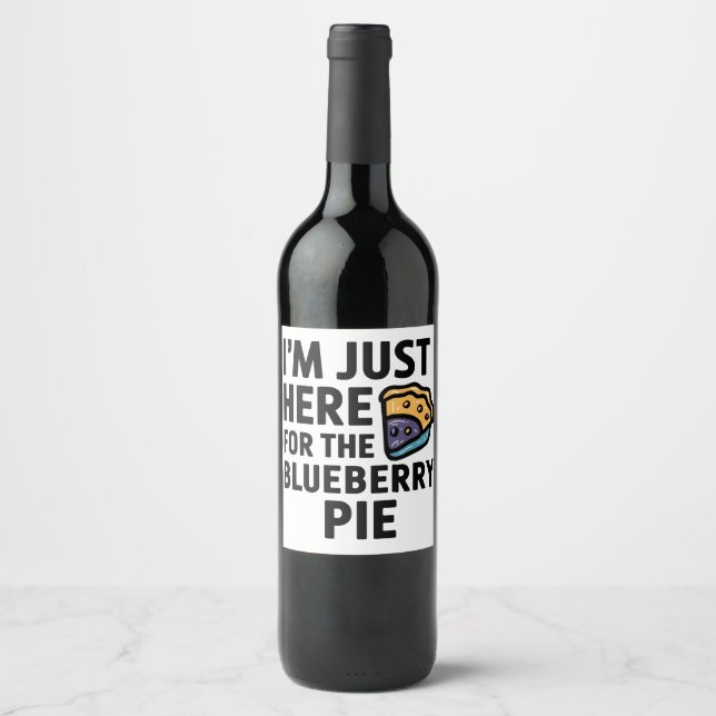 I'm Just Here For the Blueberry Pie Thanksgiving   Wine Label (Front)
