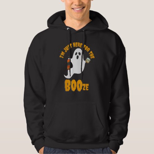 Im Just Here For The Boos Booze Bourbon Drinking  Hoodie