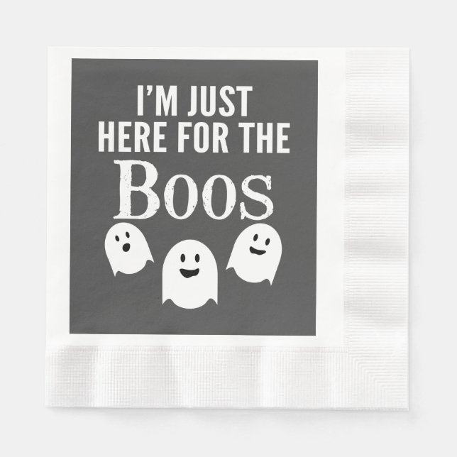 I'm Just Here for the Boos - Funny Halloween Party Napkins (Front)