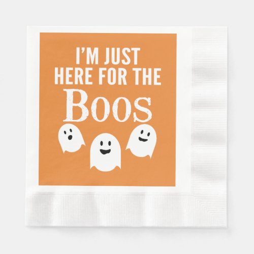 Im Just Here for the Boos _ Funny Halloween Party Napkins