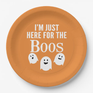 I'm Just Here for the Boos - Funny Halloween Party Paper Plates