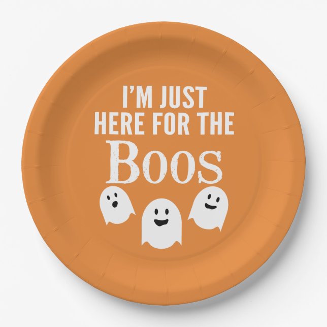 I'm Just Here for the Boos - Funny Halloween Party Paper Plates (Front)