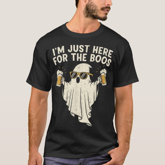 Im Just Here For The Boos Ghost Beer  T-Shirt (Front)
