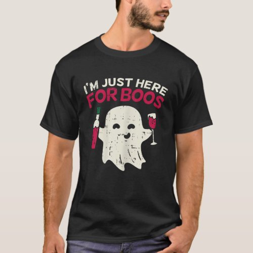 Im Just Here For The Boos Ghost Halloween Wine Lov T_Shirt