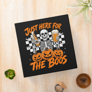 I'm Just Here for The Boos Halloween Skeleton 3 Ring Binder