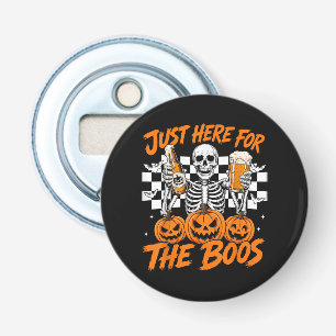 I'm Just Here for The Boos Halloween Skeleton Bottle Opener