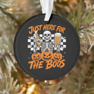 I'm Just Here for The Boos Halloween Skeleton Ornament