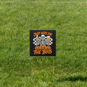 I'm Just Here for The Boos Halloween Skeleton Sign
