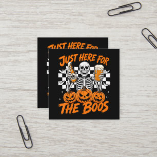 I'm Just Here for The Boos Halloween Skeleton Square Business Card
