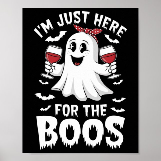 I'm Just Here For The Boos Halloween Women Ghost G Poster (Front)