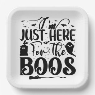 I'm Just Here For The Boos Paper Plates