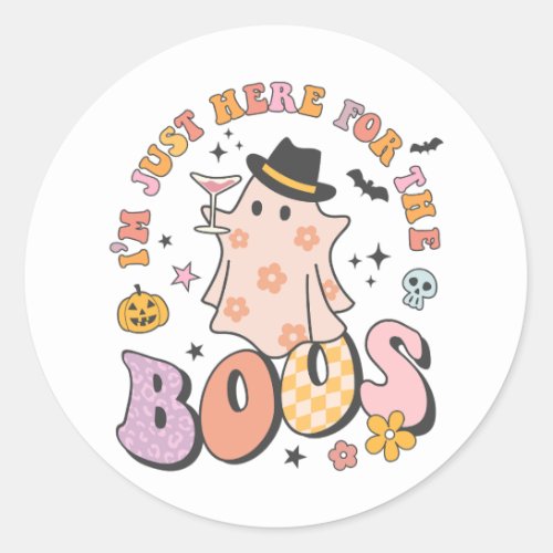 Im just here for the Boos Retro Groovy Halloween Classic Round Sticker