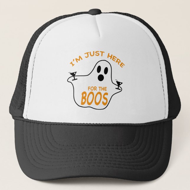 I'm just here for the BOOS Trucker Hat (Front)