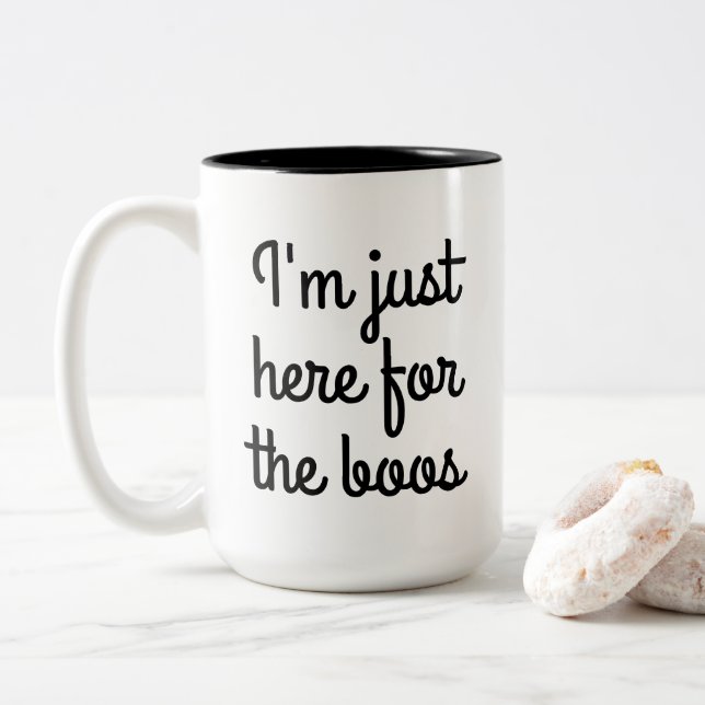 I'm just here for the boos Two-Tone coffee mug (With Donut)