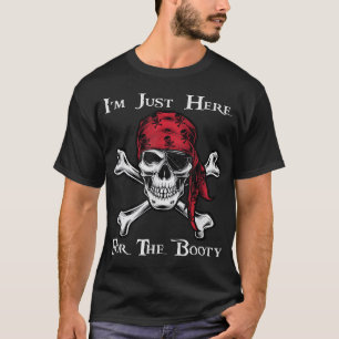 I'M Just Here For The Booty Pirate Festival T-Shirt