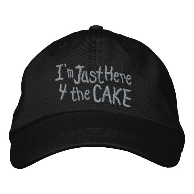 I'm Just Here for the Cake Hat (Front)