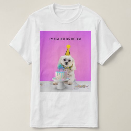 Im Just Here for the Cake T_Shirt