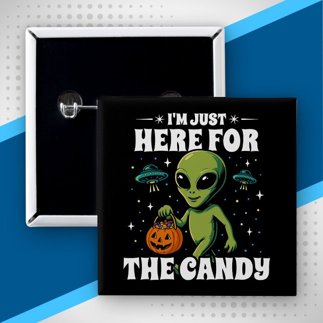 I'm Just Here for the Candy Cute Alien Halloween Button (Creator Uploaded)