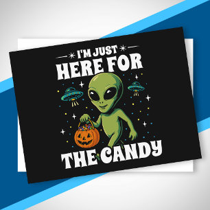 I'm Just Here for the Candy Cute Alien Halloween Holiday Postcard