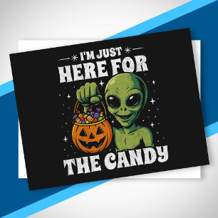 I'm Just Here for the Candy Funny Alien Halloween Holiday Postcard