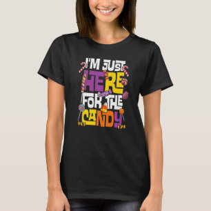 I'm Just Here For The Candy Halloween Cute Lollipo T-Shirt