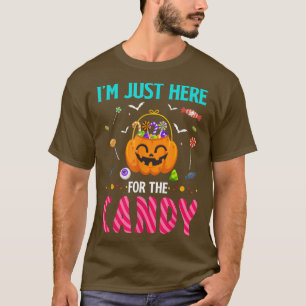 Im Just Here For The Candy Halloween Party Sweets  T-Shirt