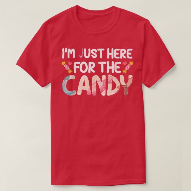 Im Just Here For The Candy Halloween Sweets  T-Shirt (Design Front)