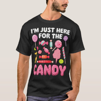 I'M Just Here For The Candy - Lollipop Candy Lover T-Shirt