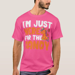 Im Just Here For The Candy Unicorn Candy Food Hall T-Shirt