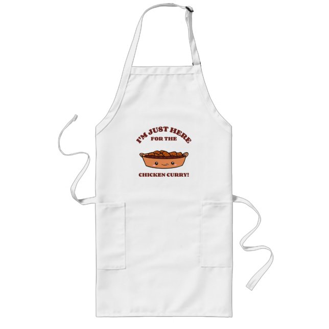 I'm Just Here For The Chicken Curry Long Apron (Front)