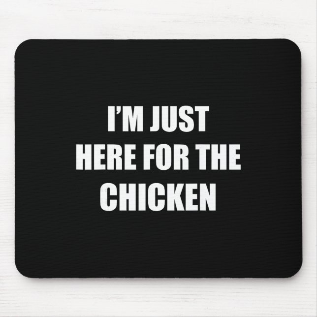 I'm Just Here For The Chicken Halloween Party Coup Mouse Pad (Front)