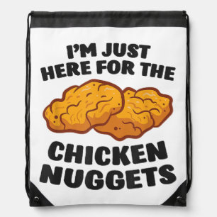 I'm Just Here For The Chicken Nuggets Drawstring Bag