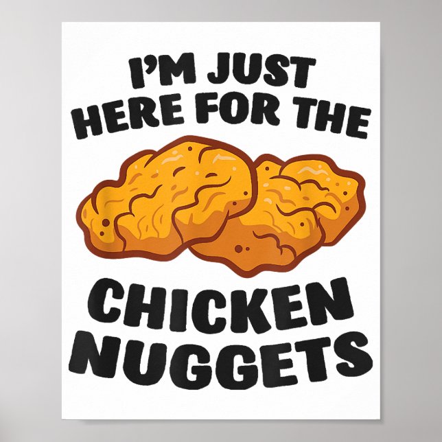 I'm Just Here For The Chicken Nuggets Poster (Front)