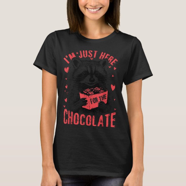 I'm Just Here For The Chocolate Funny Raccoon Vale T-Shirt (Front)