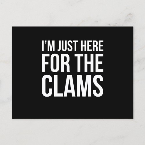 Im Just Here For The Clams Funny Clam Bake Design Postcard