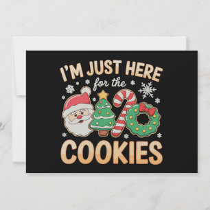 I'm Just Here For The Cookies Christmas Xmas Invitation