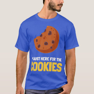 I'm Just Here For The Cookies Pajamas Funny Baking T-Shirt