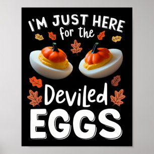 I'm Just Here For The Deviled Eggs 1 Poster