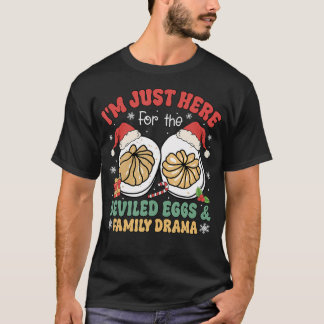 I'M Just Here For The Deviled Eggs Family Drama Fu T-Shirt