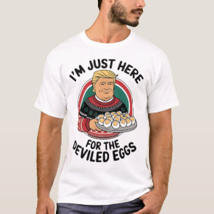I'm Just Here For The Deviled Eggs Funny Thanksgiv T-Shirt
