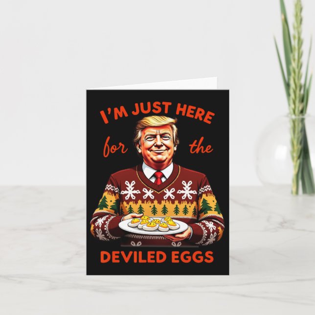 I'm Just Here For The Deviled Eggs Funny Trump Chr Card (Front)