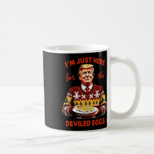 I'm Just Here For The Deviled Eggs Funny Trump Chr Coffee Mug