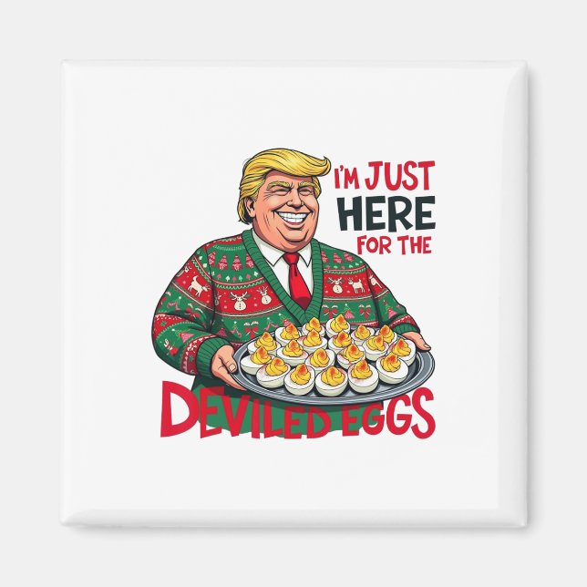 I'm Just Here For The Deviled Eggs Funny Trump Tha Magnet (Front)