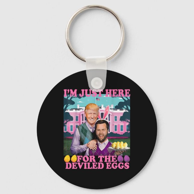 I'm Just Here For The Deviled Eggs Funny Trump Van Keychain (Front)