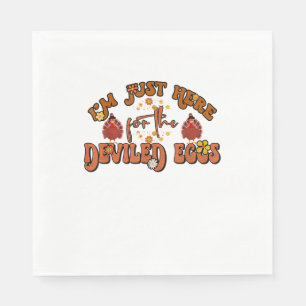 I'm Just Here For The Deviled Eggs Groovy Thanksgi Napkins