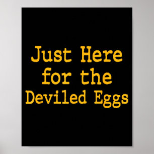 I'm Just Here For The Deviled Eggs Thanksgiving Fu Poster